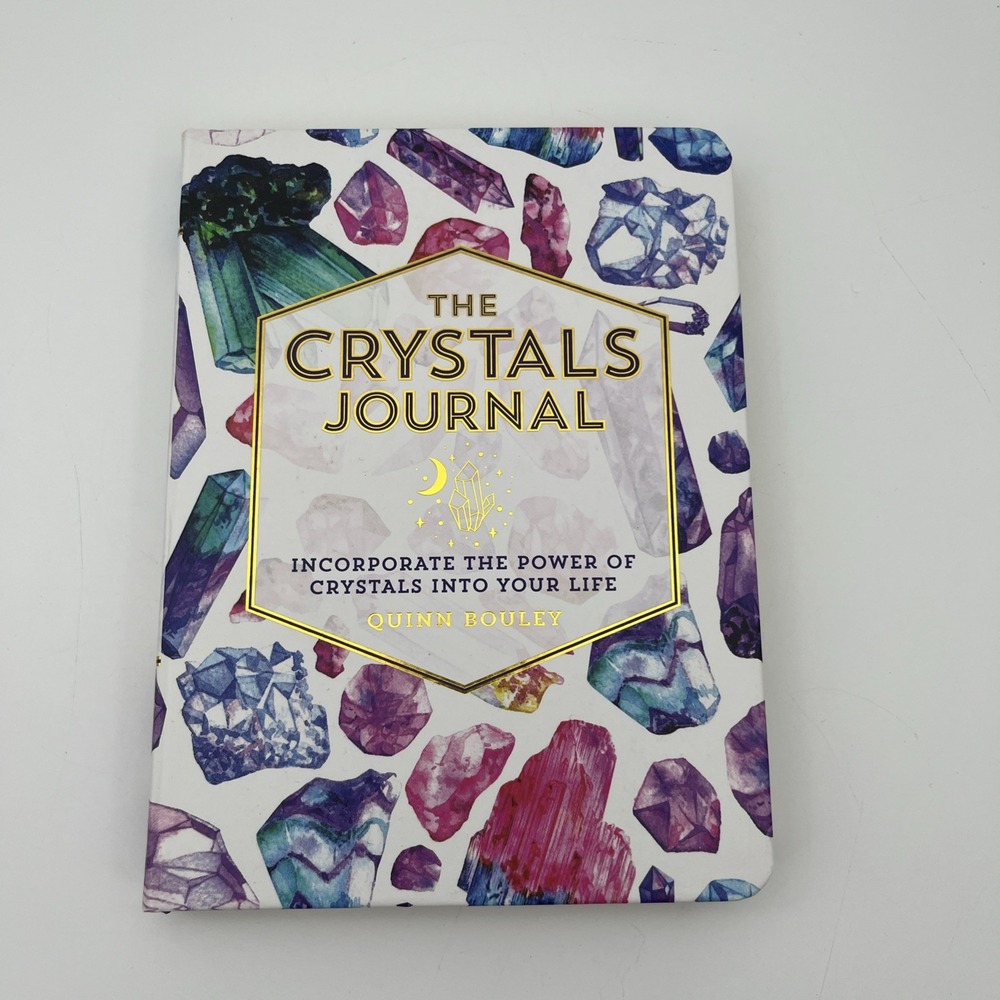 Crystals Journal : Integrate the Healing Powers of Crystals into Your Life by...